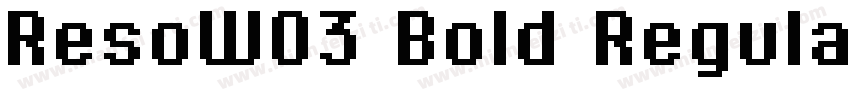 ResoW03 Bold Regular字体转换